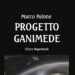 Progetto Ganimede, l’ultimo romanzo futurista di Marco Palone