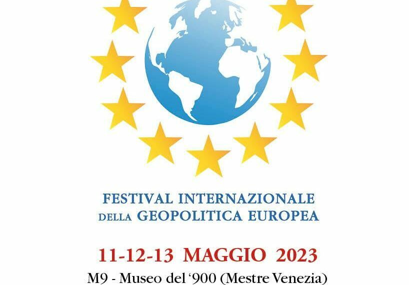 A Venezia la Terza edizione del Festival Internazionale della Geopolitica Europea