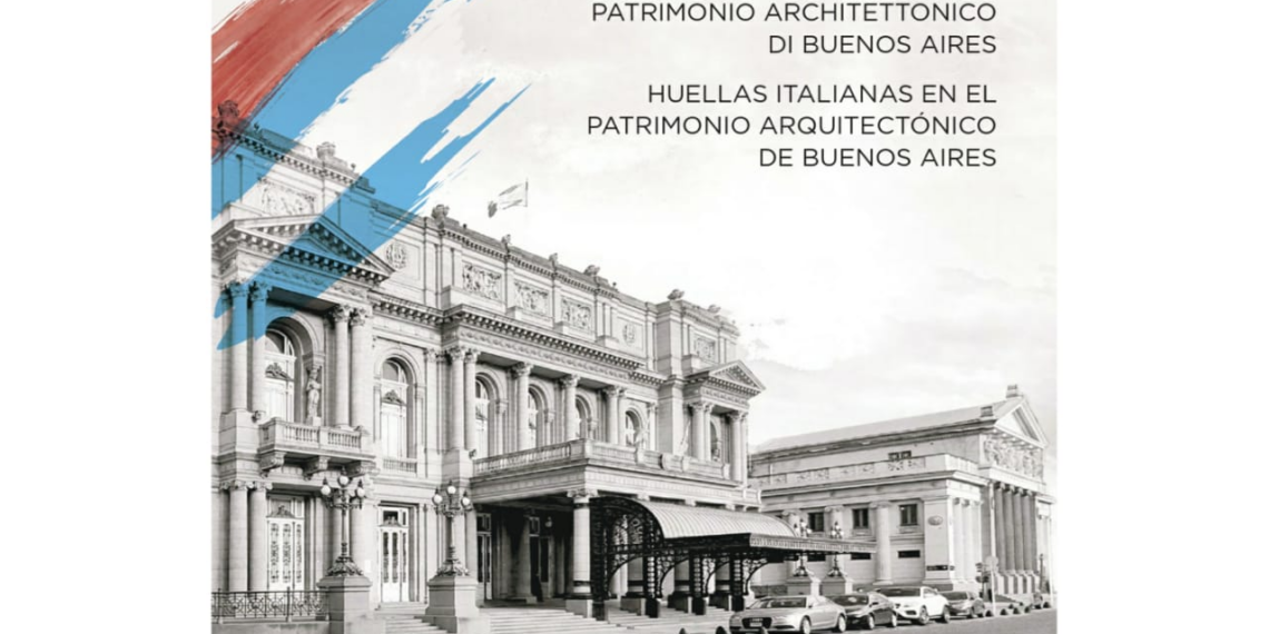“L’influenza italiana nel patrimonio architettonico di Buenos Aires”, online il libro