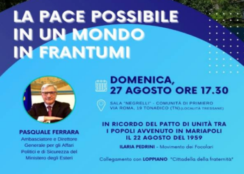 Primiero, “La pace possibile”: incontro con l’Ambasciatore Pasquale Ferrara