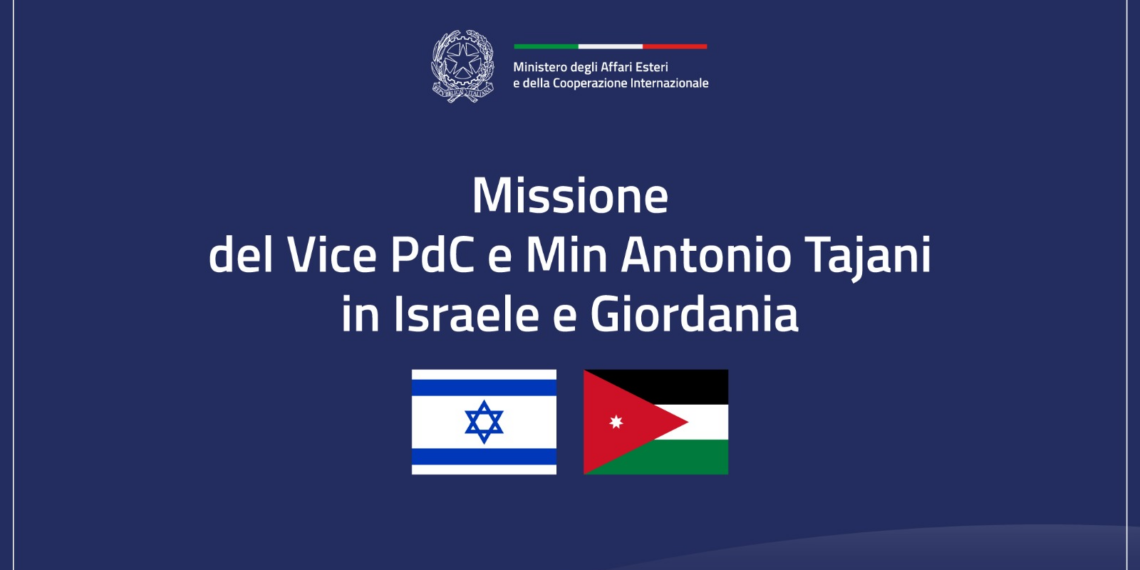 Missione in Israele e Giordania per il Ministro Tajani dopo colloquio telefonico con Eli Cohen