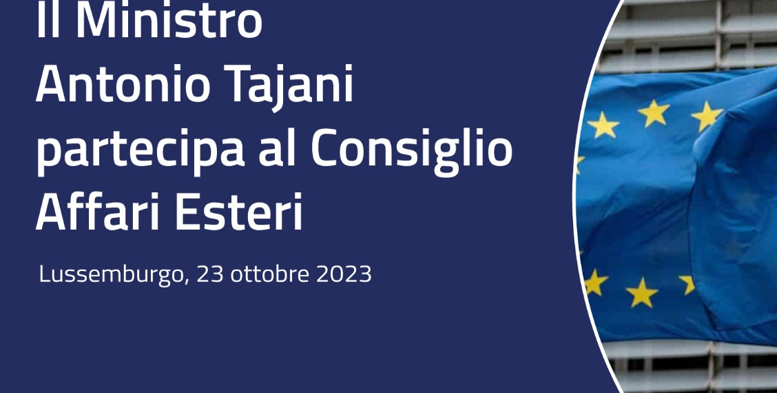 Il Ministro Tajani partecipa al Consiglio Affari Esteri dell’Unione europea