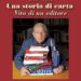 “Una storia di carta. Vita di un editore”, il libro di Cesare Verlucca