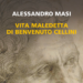 “Benvenuto Cellini: una vita maledetta”, venerdì presentazione del libro a Monte Carlo
