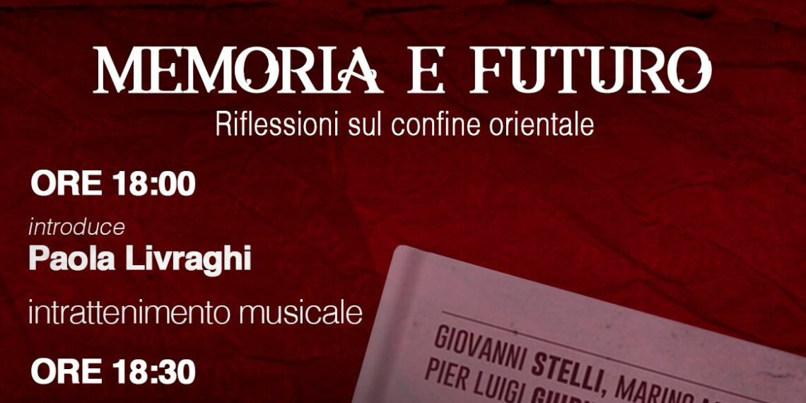 “Memoria e Futuro, riflessioni sul confine orientale”, dibattito a Roma su Foibe ed Esodo