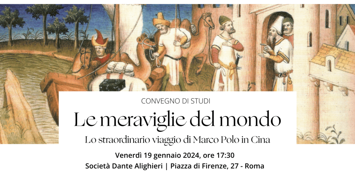 “Lo straordinario viaggio di Marco Polo in Cina”, venerdì convegno alla Dante con Ambasciatore Jia Guide