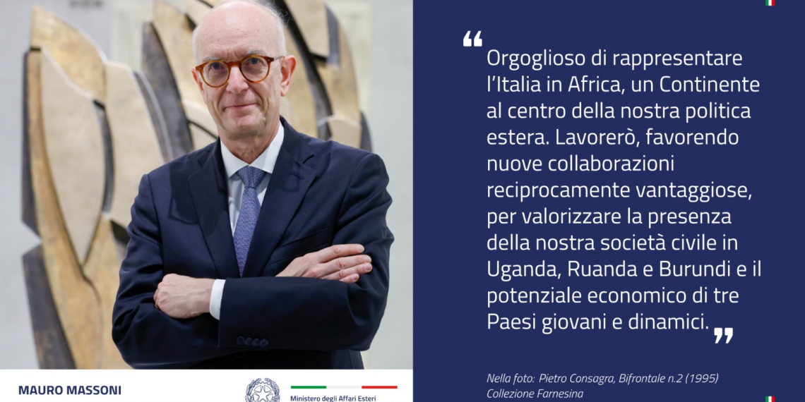 Mauro Massoni è il nuovo Ambasciatore d’Italia in Uganda