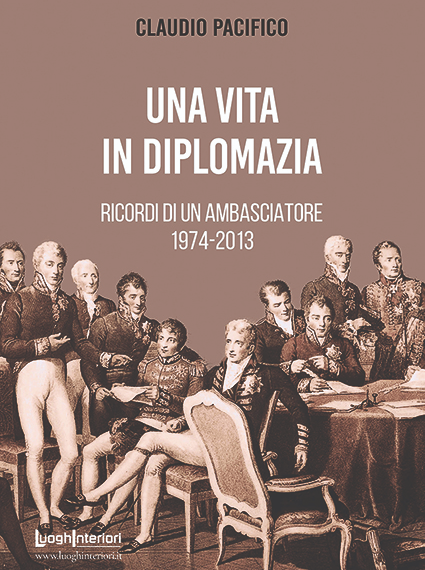 “Una vita in diplomazia”, il libro dell’Amb. Pacifico verrà presentato mercoledì alla Dante Alighieri