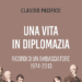 “Una vita in diplomazia”, il libro dell’Amb. Pacifico verrà presentato mercoledì alla Dante Alighieri