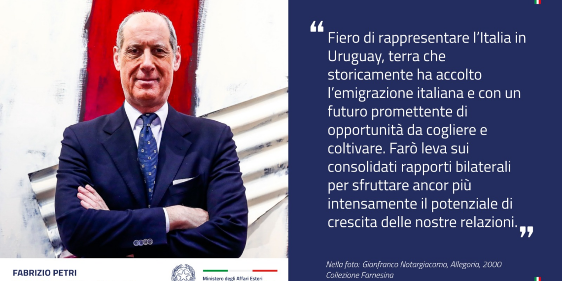 Fabrizio Petri è il nuovo Ambasciatore d’Italia in Uruguay