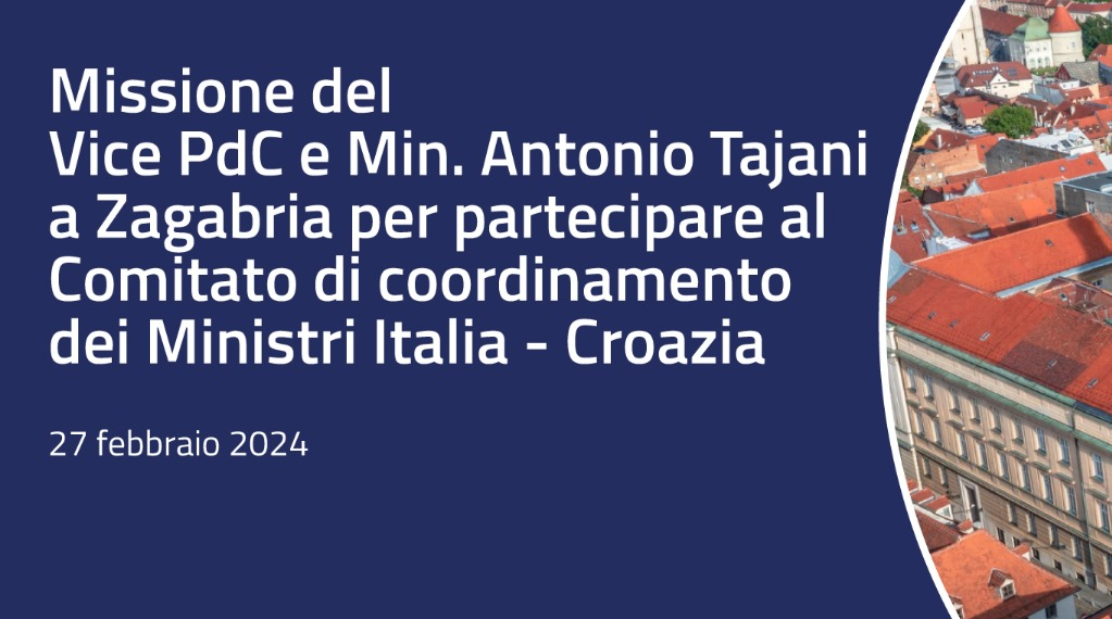 A Zagabria la sesta riunione del Comitato di coordinamento dei Ministri di Italia e Croazia
