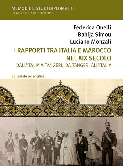 “I rapporti tra Italia e Marocco nel XIX secolo” nel terzo volume della collana “Memorie e studi diplomatici”
