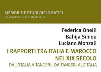 “I rapporti tra Italia e Marocco nel XIX secolo” nel terzo volume della collana “Memorie e studi diplomatici”