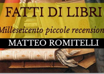 “Fatti di libri. Milleseicento piccole recensioni”, il libro del diplomatico Matteo Romitelli