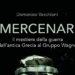 La storia dei mercenari nel nuovo libro dell’Ambasciatore Domenico Vecchioni