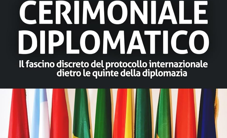 Il “Cerimoniale diplomatico” nel nuovo libro di Claudio Miscia