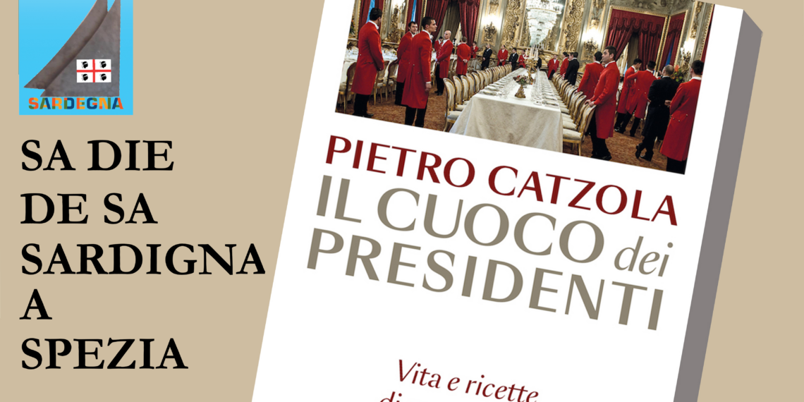 Un sardo al Quirinale, Pietro Catzola “Il cuoco dei Presidenti” racconta a La Spezia la sua storia
