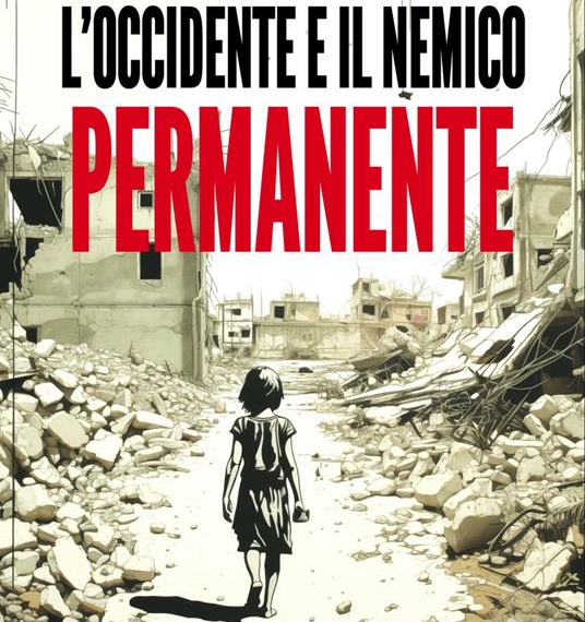 “L’Occidente e il nemico permanente”: in libreria l’ultimo libro di Elena Basile