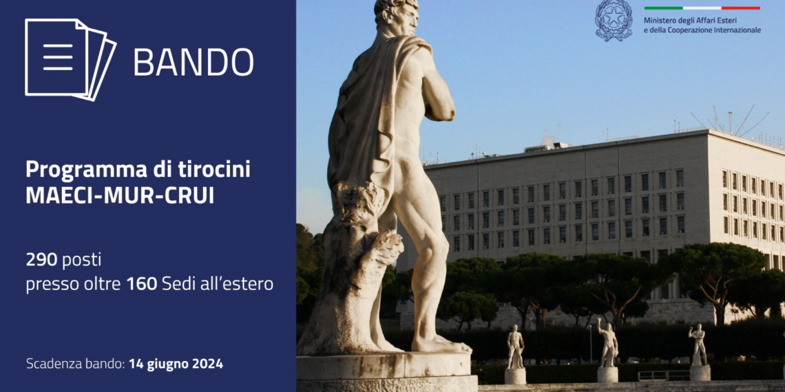 Opportunità di tirocinio presso le Sedi del Ministero degli Affari Esteri e della Cooperazione Internazionale