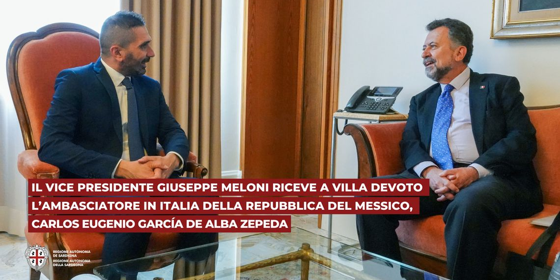 Regione Sardegna: il Vice Presidente Meloni riceve l’Ambasciatore messicano Garcia de Alba Zepeda