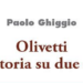 “Olivetti una storia su due ruote”, il libro di Paolo Ghiggio