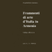 “Frammenti di arte d’Italia in Armenia”, il libro dell’Ambasciata italiana a Jerevan
