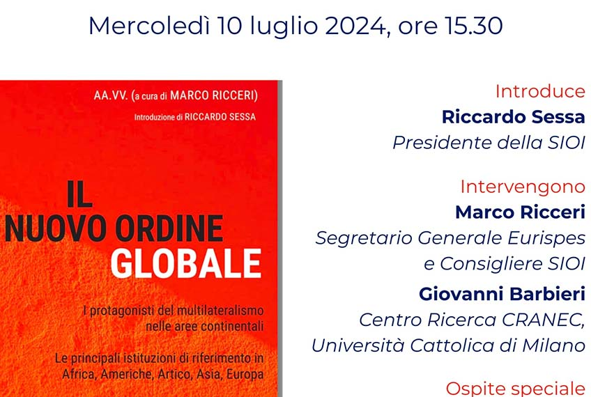 “Il Nuovo Ordine Globale”, il libro di Marco Ricceri verrà presentato alla SIOI il 10 luglio