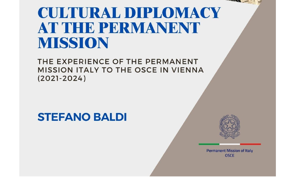“Cultural Diplomacy in the Permanent Mission”, il nuovo ebook dell’Ambasciatore Stefano Baldi