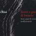 Terre e guerre di Israele nell’ultimo libro dell’Amb. Cosimo Risi