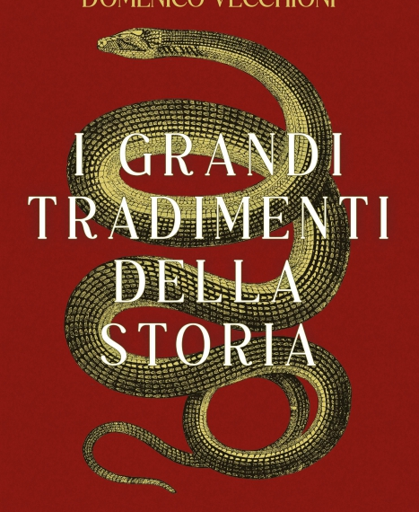 I grandi tradimenti della storia nell’ultimo volume pubblicato dall’Amb. Domenico Vecchioni