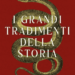 I grandi tradimenti della storia nell’ultimo volume pubblicato dall’Amb. Domenico Vecchioni