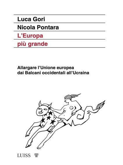“L’Europa più grande”, il libro di Luca Gori e Nicola Pantara
