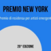 Premio New York per artisti italiani emergenti: online il bando per la ventesima edizione