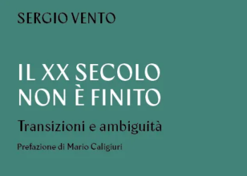 In libreria il volume dell’Ambasciatore Sergio Vento “Il XX secolo non è finito. Transizioni e ambiguità”