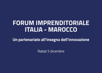 Forum Imprenditoriale Italia-Marocco “Un partenariato all’insegna dell’innovazione”