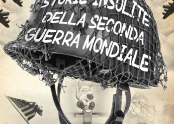 “Storie insolite della Seconda Guerra mondiale”, il nuovo libro dell’Ambasciatore Domenico Vecchioni 