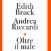 “Oltre il male”, il libro di Andrea Riccardi e Edith Bruck verrà presentato alla Dante Alighieri il 26 novembre