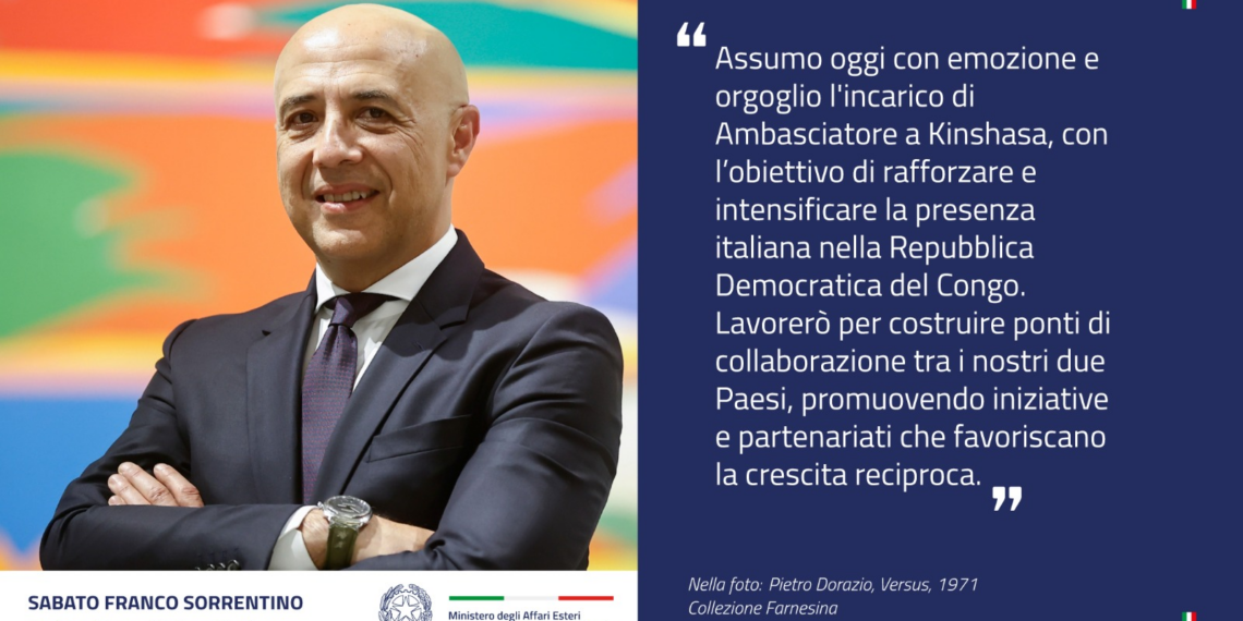 Sabato Franco Sorrentino è il nuovo Ambasciatore d’Italia nella Repubblica Democratica del Congo