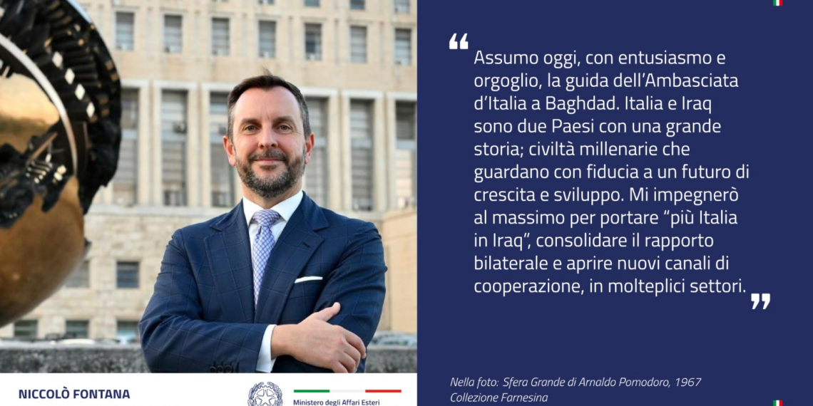 Niccolò Fontana è il nuovo Ambasciatore d’Italia in Iraq
