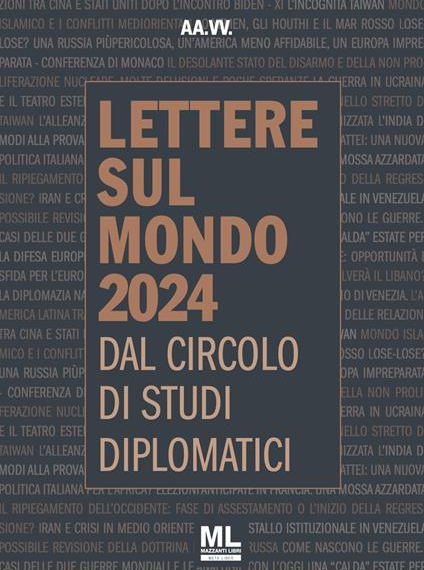 Il Circolo Studi Diplomatici pubblica il nuovo volume di “Lettere sul mondo”. Presentazione a Roma l’8 dicembre