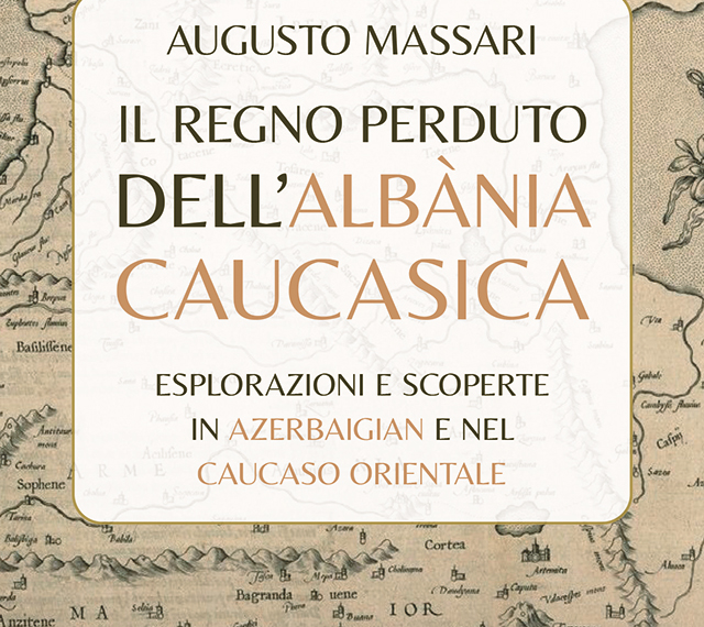 L’Azerbaigian nell’ultimo libro dell’Ambasciatore Augusto Massari