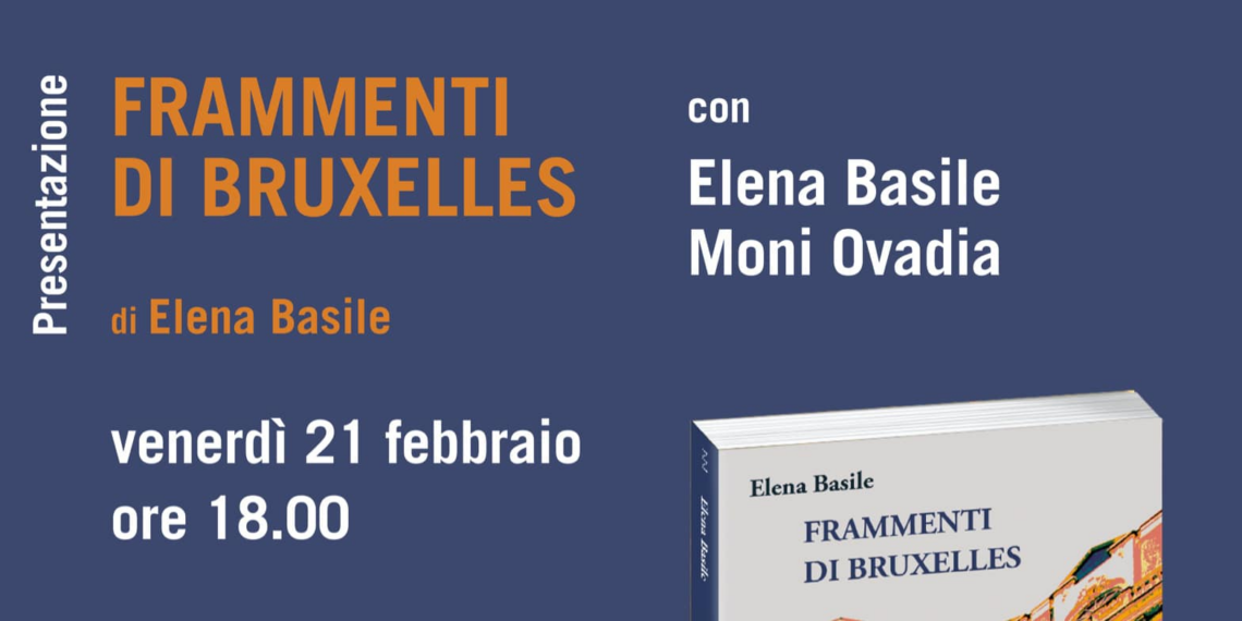 “Frammenti di Bruxelles”, Elena Basile presenta il suo libro a Roma il 21 febbraio