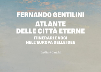 L’ Atlante delle città eterne del diplomatico Fernando Gentilini