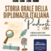 La “Storia orale della diplomazia italiana” si arricchisce con il podcast dell’Amb. Amedeo De Franchis