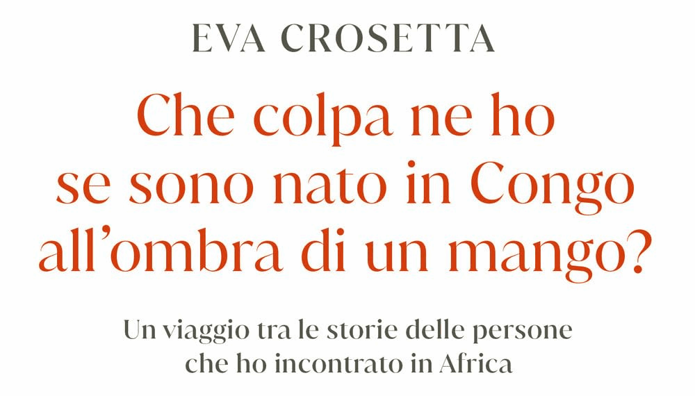 Che colpa ne ho se sono nato in Congo all’ombra di un mango? La Dante presenta il libro di Eva Crosetta