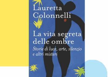 La Società Dante Alighieri presenta La vita segreta delle ombre di Lauretta Colonnelli