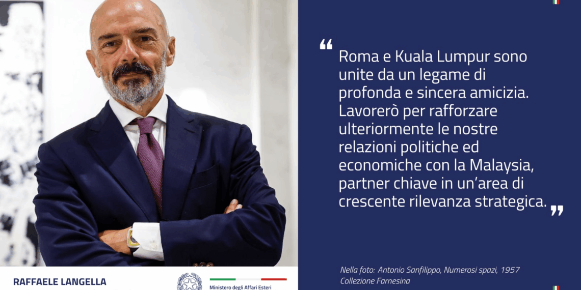 Raffaele Langella è il nuovo Ambasciatore d’Italia a Kuala Lumpur