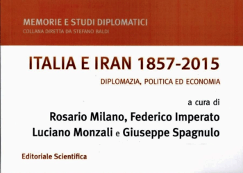 I Rapporti fra Italia e Iran nell’ultimo libro della collana “Memorie e studi diplomatici” 