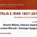 I Rapporti fra Italia e Iran nell’ultimo libro della collana “Memorie e studi diplomatici” 