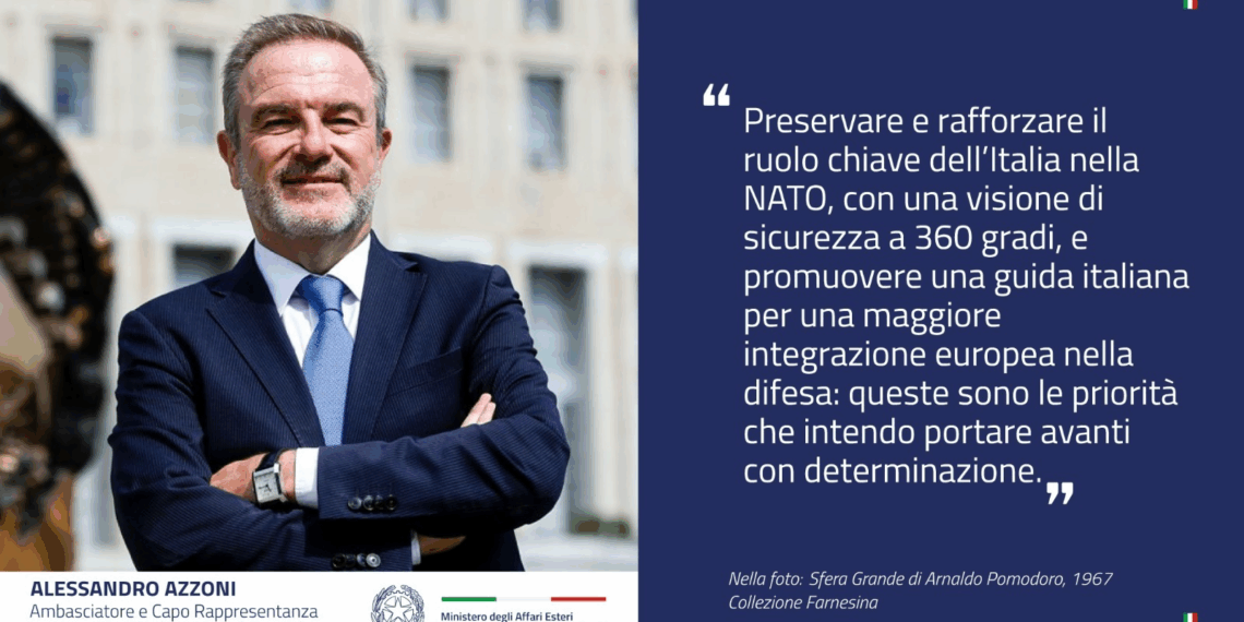 Alessandro Azzoni è il nuovo Ambasciatore d’Italia presso il Consiglio Atlantico in Bruxelles